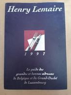 1997 HENRY LEMAIRE Le guide grandes adresses BELGIQUE LUX., Boeken, Ophalen of Verzenden, Gelezen