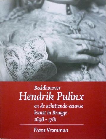 BEELHOUWER HENDRIK PULINX - Frans Vromman 9789076297231