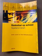 Basketbal op school - Spelend leren, Boeken, Ophalen of Verzenden, Zo goed als nieuw, H. Leysen; T. Dehandschutter