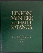 UNION MINIÈRE DU HAUT-KATANGA 1906-1956 -, Livres, Enlèvement ou Envoi