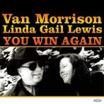 Van Morrison, Linda Gail Lewis – You Win Again, Ophalen of Verzenden
