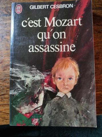 C'est Mozart qu'on assassine - Gilbert Cesbron, Livres, Enlèvement ou Envoi, Utilisé