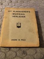 Uit Vlaanderen's muzikaal verleden Andre M. Pols, 17e et 18e siècles, Utilisé, Enlèvement ou Envoi, Andre M. Pols
