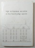 Vijf Lutherse huizen en hun bouwkundige aspecten / het colle, Boeken, Ophalen of Verzenden, Overige onderwerpen