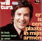 Vinyl, 7"   -   Will Tura – Er Is Een Plaats In Mijn Armen, Cd's en Dvd's, Ophalen of Verzenden, Overige formaten