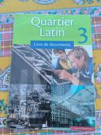 Quartier latin 3 livre de documents, Boeken, Zo goed als nieuw, Ophalen