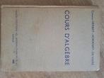 Cours d'algèbre - V.Herbiet - Humanités supérieures - 1953, Boeken, Studieboeken en Cursussen, Ophalen of Verzenden, Gelezen, Overige niveaus