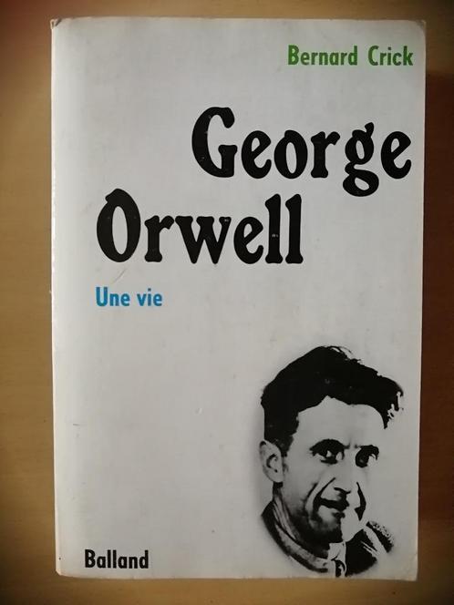George Orwell : une vie de Bernard Crick, Boeken, Biografieën, Politiek, Ophalen of Verzenden
