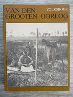 14 - 18 : Van den Grooten Oorlog - BELGISCHE OOGGETUIGEN, Verzamelen, Ophalen of Verzenden