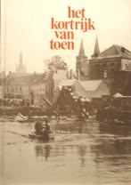 Het Kortrijk van toen, Ophalen of Verzenden