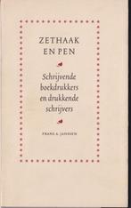 Frans A. Janssen, Zethaak en pen. Schrijvende boekdrukkers.., Comme neuf, Un auteur, Enlèvement ou Envoi, Frans A. Janssen