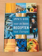 Ippa's gids voor de beste recepten van Europa, Boeken, Kookboeken, Ophalen of Verzenden, Zo goed als nieuw