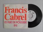 FRANCIS CABREL - Les murs de poussière (single), CD & DVD, Comme neuf, 7 pouces, Pop, Envoi