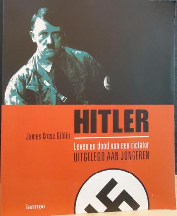 Hitler. Leven en dood van een dictator uitgelegd aan jongere