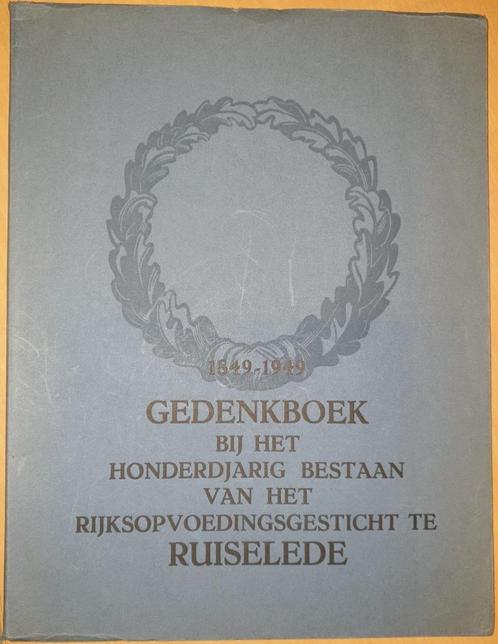 Gedenkboek bij het honderdjarig bestaan van het Rijksopvoedi, Livres, Histoire & Politique, Comme neuf, 20e siècle ou après, Enlèvement ou Envoi