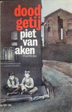 Roman Piet van Aken "Dood Getij", Boeken, Ophalen, Zo goed als nieuw, Piet van Aken, België