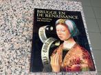 BRUGGE en de Renaissance. Van Memling tot Pourbus, Boeken, Ophalen of Verzenden, Zo goed als nieuw, Schilder- en Tekenkunst