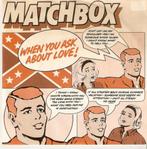 single Matchbox - When you ask about love, Cd's en Dvd's, Vinyl Singles, Rock en Metal, Ophalen of Verzenden, 7 inch, Zo goed als nieuw