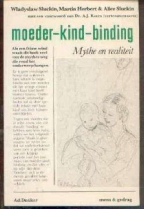 Moeder kind binding, Mythe en realiteit, Boeken, Psychologie, Ophalen