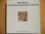 Old Masters in the Royal Museum of Antwerp KMSKA Antwerpen, Ophalen of Verzenden