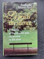 Le poids du silence - Isabelle Maréchal, Livres, Comme neuf, Europe autre, Enlèvement ou Envoi, Isabelle Maréchal