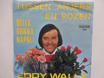 Eddy Wally - Tussen Anjers En Rozen (1974) beschikbaar voor biedingen