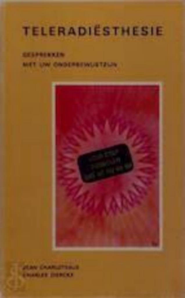 Teleradiësthesie|Jean Charloteaux,Charles Dierckx 9064580189, Boeken, Overige Boeken, Zo goed als nieuw, Ophalen of Verzenden