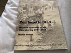 Een Bezette Stad… Maaseik tijdens de Eerste Wereldoorlog, Boeken, Ophalen of Verzenden