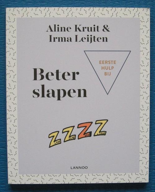 Eerste hulp bij beter slapen - Aline Kruit & Irma Leijten, Boeken, Gezondheid, Dieet en Voeding, Nieuw, Ophalen of Verzenden