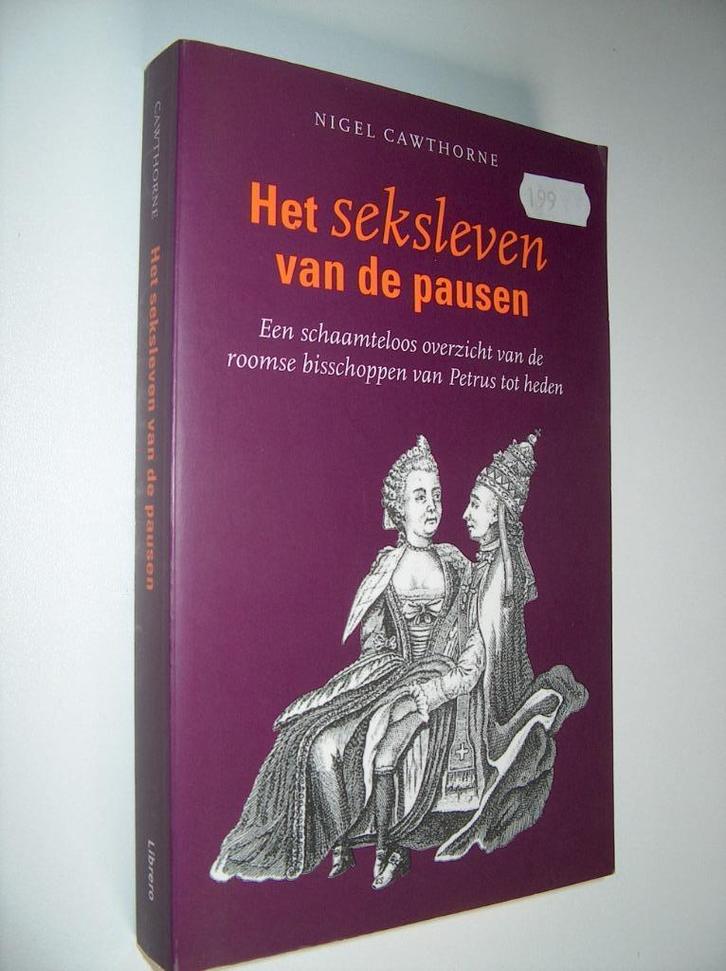Het seksleven van de pausen - Nigel Cawthorne, Boeken, Geschiedenis | Wereld, Zo goed als nieuw, Europa, 14e eeuw of eerder, Ophalen of Verzenden