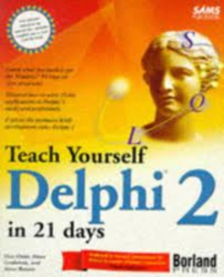 Teach Yourself Delphi 2 in 21 days|Dan Osier,... 0672308630, Boeken, Informatica en Computer, Zo goed als nieuw, Programmeertaal of Theorie