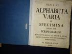 1600' drukwerk alphabeta varia  et specimina, Ophalen of Verzenden