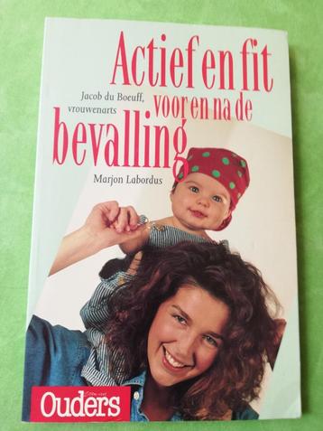 Actief en fit voor en na de bevalling, Boeuff  9789021519357 beschikbaar voor biedingen