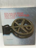 Een halve eeuw sint-pius kortrijk De paepe christian, Boeken, Ophalen of Verzenden, Zo goed als nieuw