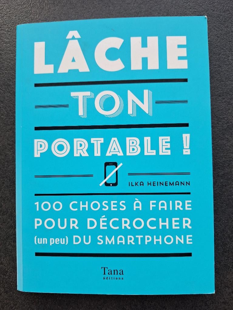 Lâche ton portable! Ilka Heinemann, Livres, Psychologie, Neuf, Ilka Heinemann, Psychologie sociale, Enlèvement