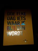 Doe elke dag iets waar je blij van wordt, Ophalen of Verzenden