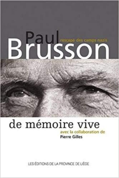 De mémoire vive : Paul Brusson, rescapé des camps nazis, Boeken, Geschiedenis | Wereld, Gelezen, Ophalen of Verzenden