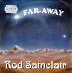 Vinyl, 7"   /   Rod Sainclair – Far-Away, Overige formaten, Ophalen of Verzenden