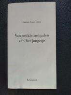 Van het kleine huilen van het jongetje, Ophalen of Verzenden, Zo goed als nieuw, Carine Goossens, Eén auteur