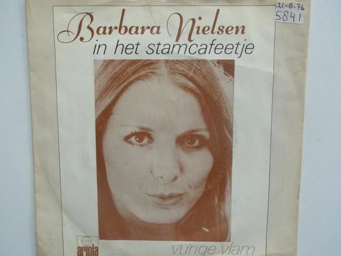 Barbara Nielsen - In Het Stamcafeetje, Cd's en Dvd's, Vinyl Singles, Nederlandstalig, Ophalen of Verzenden