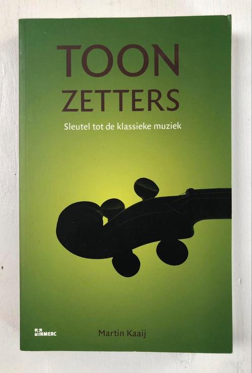 nieuw: Toonzetters Sleutel tot de klassieke muziek M. Kaaij, Boeken, Muziek, Nieuw, Algemeen, Ophalen of Verzenden