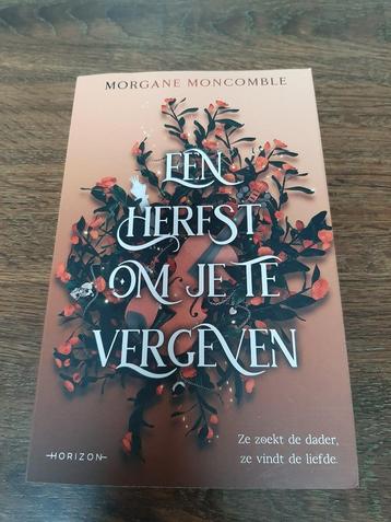 Morgane Moncomble : Een herfst om je te vergeven  beschikbaar voor biedingen