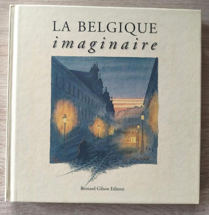 La Belgique Imaginaire, Livres, Littérature, Utilisé, Belgique, Enlèvement ou Envoi