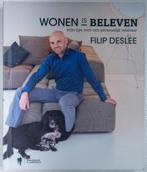 Wonen is beleven van interieurarchitect Filip Deslee, Filip Deslee, Ophalen of Verzenden, Zo goed als nieuw, Architectuur algemeen
