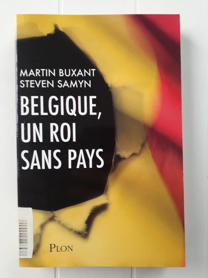 Belgique, un roi sans pays, Livres, Histoire & Politique, Utilisé, Enlèvement ou Envoi