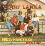 single Terry Lanka - He’ll have to go, Cd's en Dvd's, Vinyl Singles, 7 inch, Single, Ophalen of Verzenden, Zo goed als nieuw