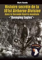 Avenging Eagles : Histoire secrète de la 101st Airborne Divi, Algemeen, Ophalen of Verzenden, Zo goed als nieuw, Tweede Wereldoorlog