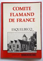 ESQUELBECQ COMITE FLAMAND DE FRANCE ANNALES  TOME XLVII / 4, Enlèvement ou Envoi, Comme neuf