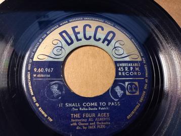 The Four Aces – It Shall Come To Pass / Dream '7 beschikbaar voor biedingen