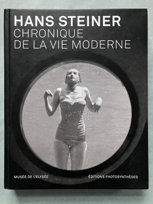 Hans Steiner, chronique de la vie moderne, Livres, Art & Culture | Photographie & Design, Enlèvement ou Envoi